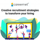 How to set and execute innovative recruitment strategies