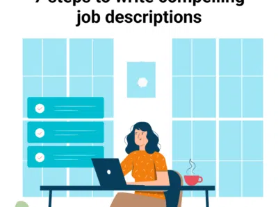 7 steps to write compelling job descriptions