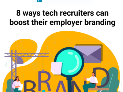 8 ways tech recruiters can boost their employer branding