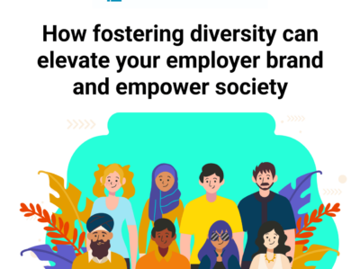 How fostering diversity can elevate your employer brand and empower society