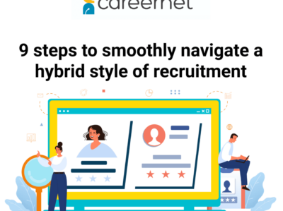 Nine steps to smoothly navigate a hybrid style of recruitment