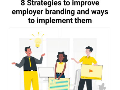 8 Strategies to improve employer branding and ways to implement them