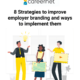 8 Strategies to improve employer branding and ways to implement them